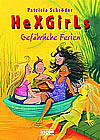 HeXGirls - Gef&auml;hrliche Ferien 