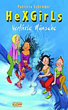 Hexgirls – Verflixte W&uuml;nsche