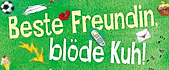 Beste Freundin, bl&ouml;de Kuh
