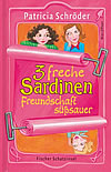 3 freche Sardinen – Freundschaft süßsauer